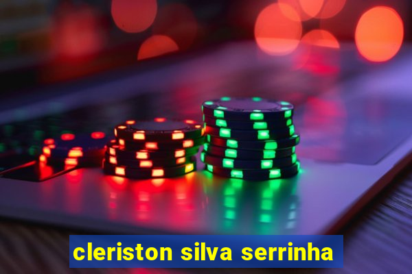 cleriston silva serrinha